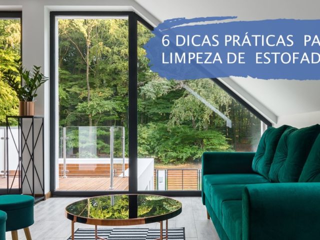 6 DICAS PRÁTICAS  PARA LIMPEZA DE  ESTOFADOS